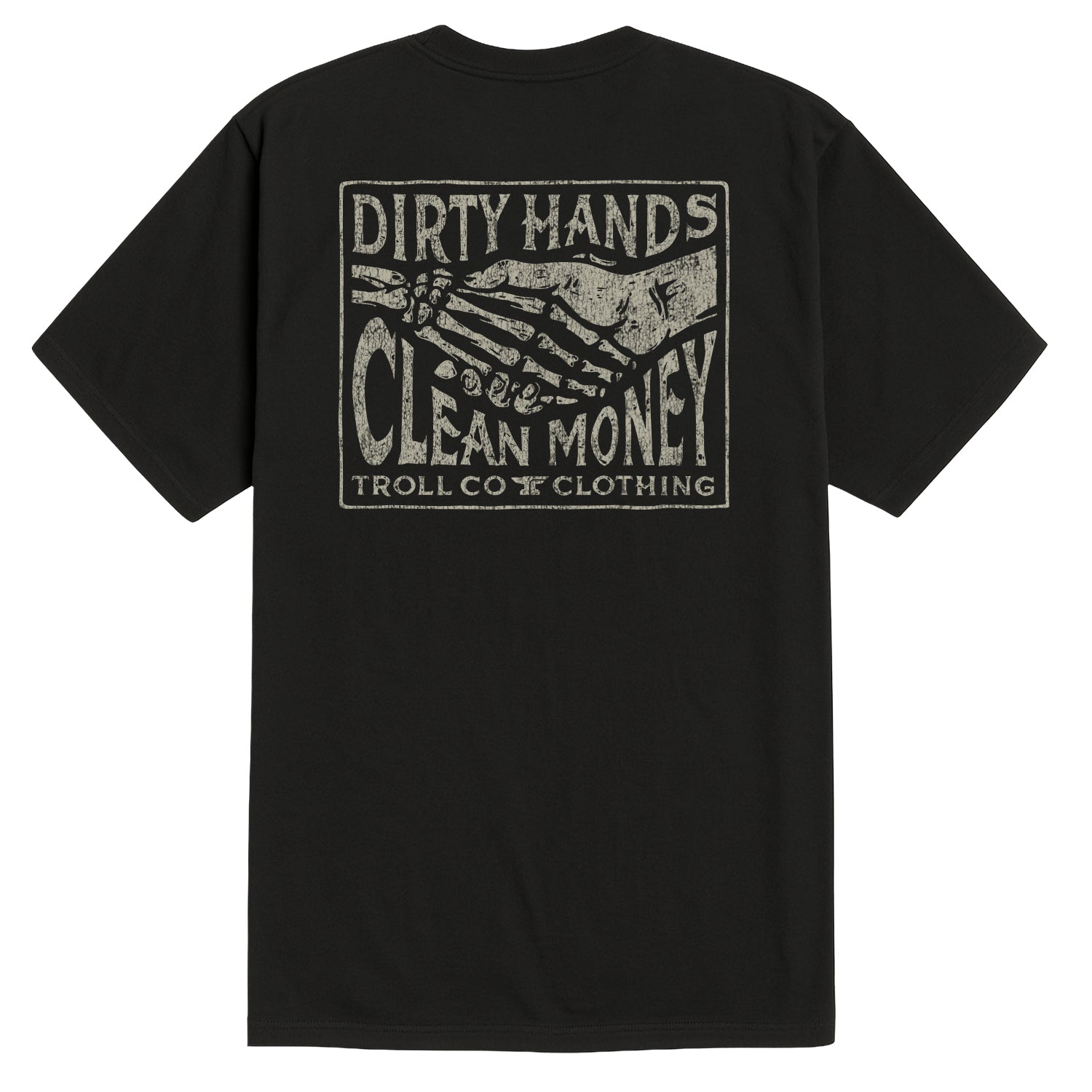Back of Haggler Box Black Tee, Black with tan distressed graphic featuring skeleton hands holding cash, text reading "Dirty