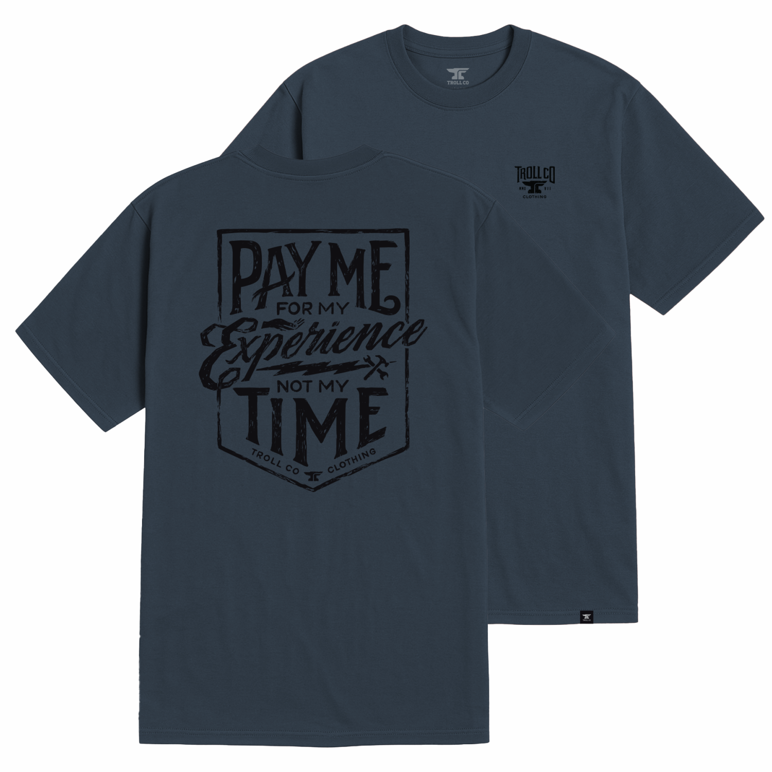 Back of Pay Me Military Tee, Large shield graphic with "Pay Me For My Experience Not My Time" in black lettering and script,