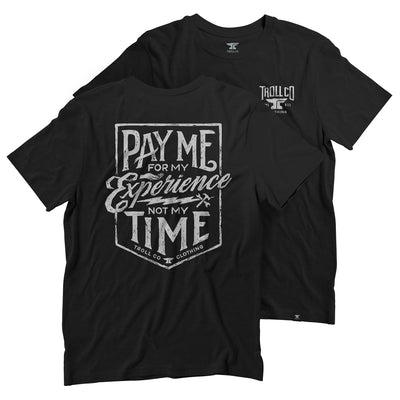 Pay Me front view, Black with silver distressed shield graphic featuring "Pay Me For My Experience Not My Time" text and