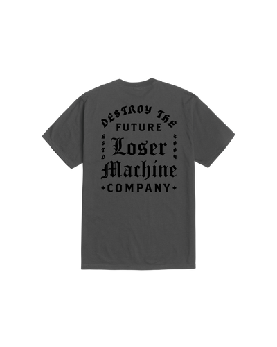 Back of Revoke Black Tee, Charcoal gray with black gothic lettering reading "Destroy The Future Loser Machine Company" in